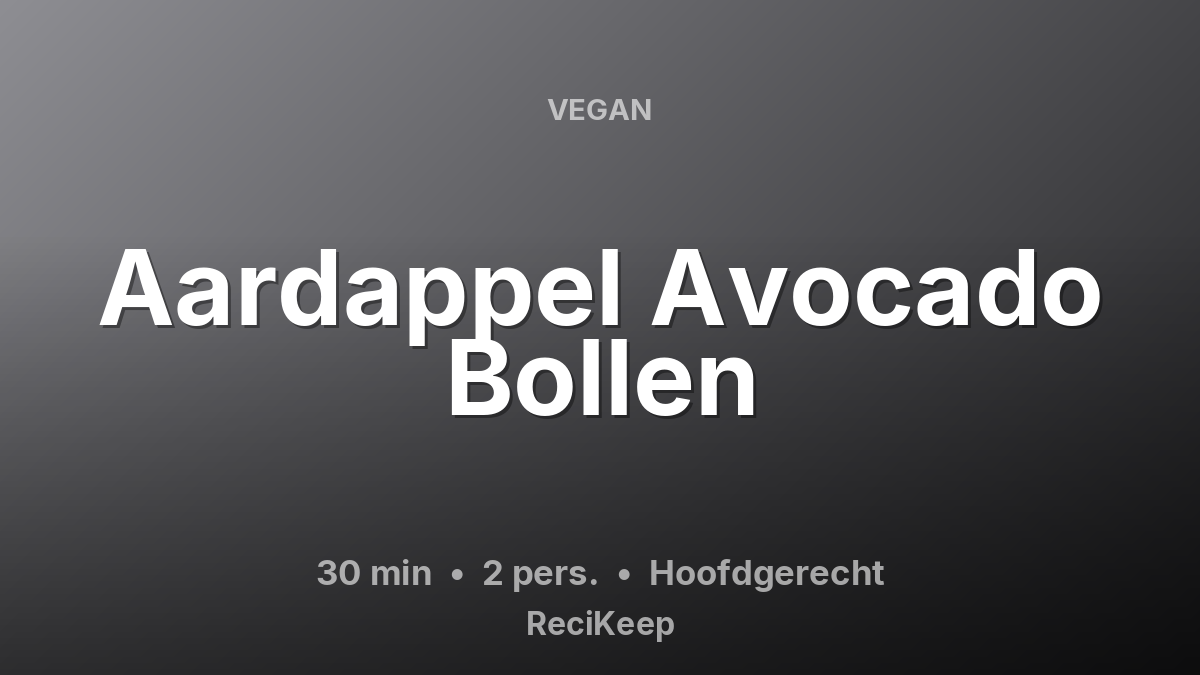 Receptkaart Aardappel Avocado Bollen – Hoofdgerecht