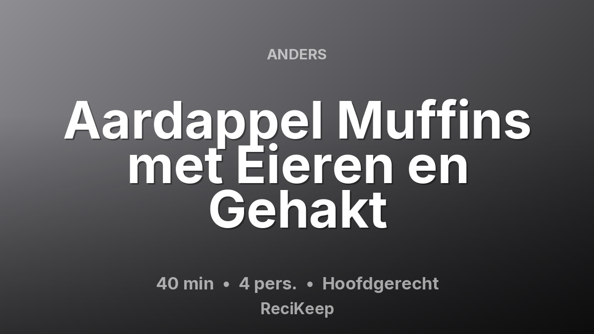 Receptkaart Aardappel Muffins met Eieren en Gehakt – Hoofdgerecht