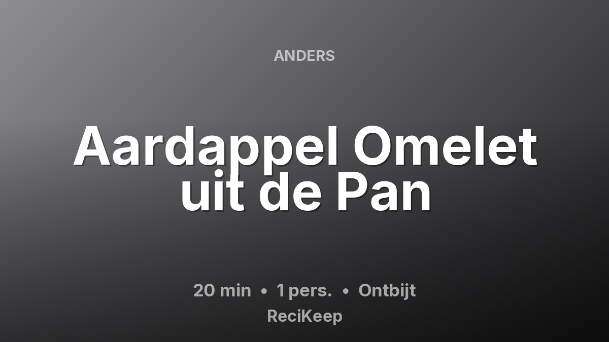 Receptkaart Aardappel Omelet uit de Pan – Ontbijt