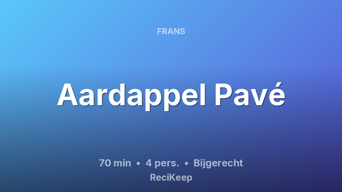 Receptkaart Aardappel Pavé – Bijgerecht