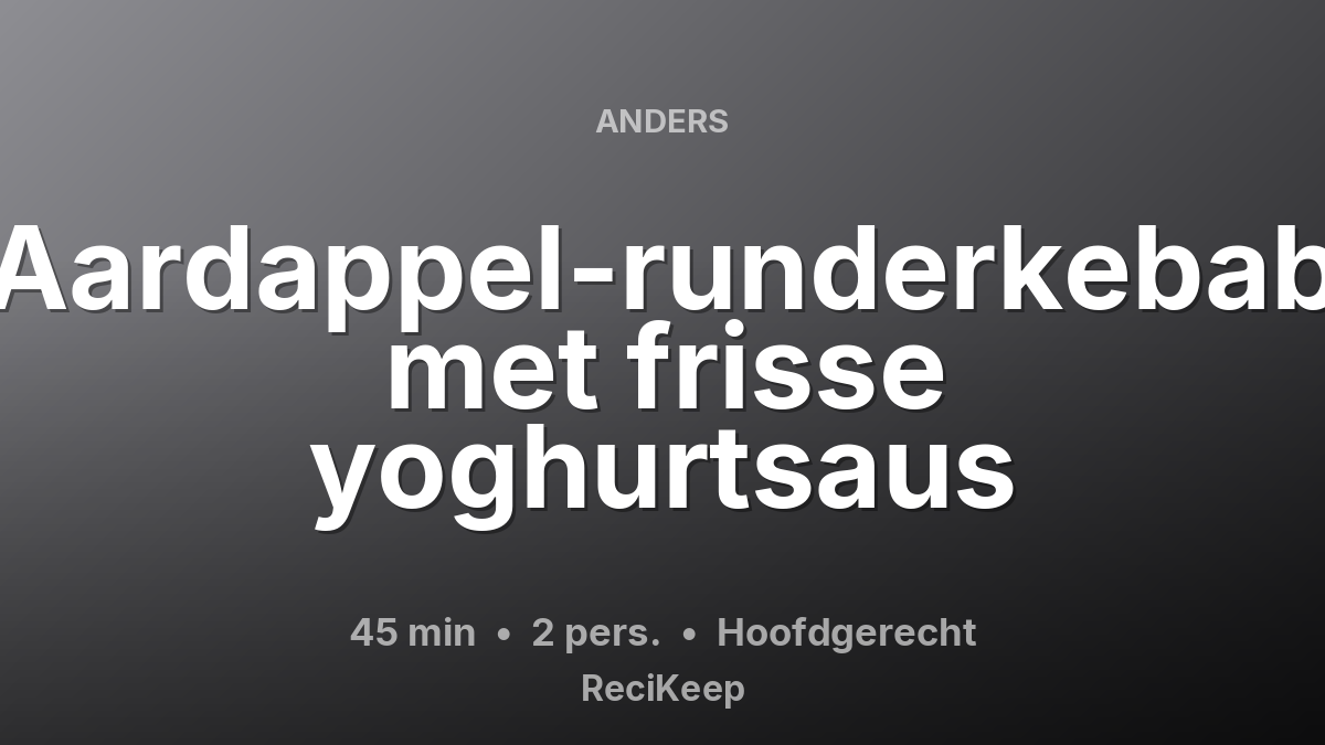Receptkaart Aardappel-runderkebab met frisse yoghurtsaus – Hoofdgerecht