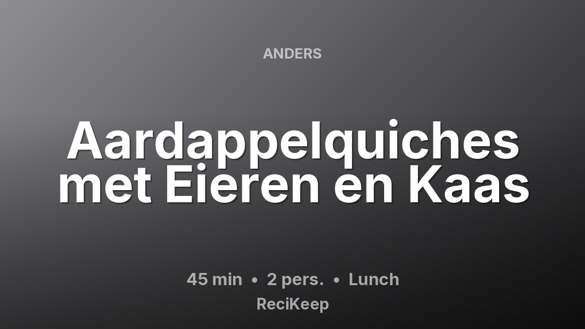 Receptkaart Aardappelquiches met Eieren en Kaas – Lunch
