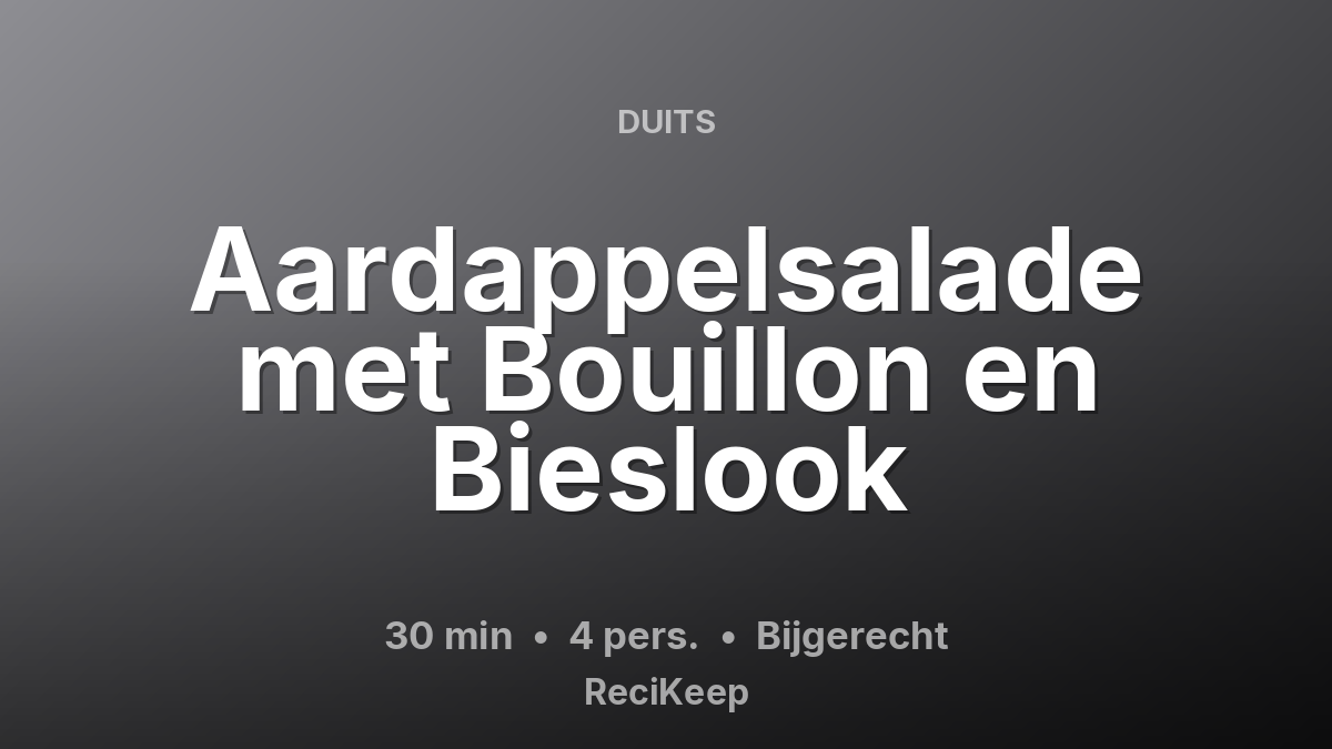 Receptkaart Aardappelsalade met Bouillon en Bieslook – Bijgerecht