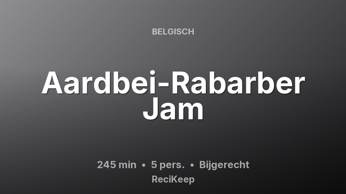Receptkaart Aardbei-Rabarber Jam – Bijgerecht