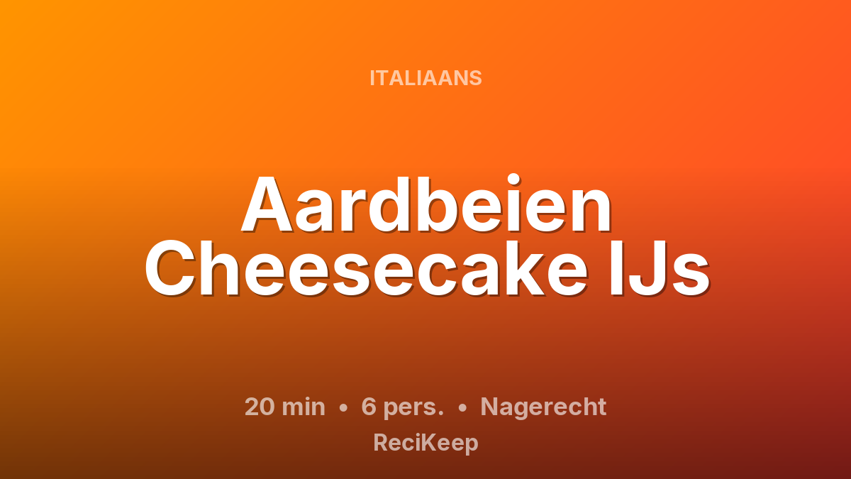 Receptkaart Aardbeien Cheesecake IJs – Nagerecht
