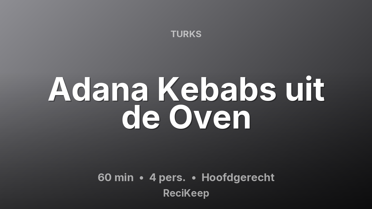 Receptkaart Adana Kebabs uit de Oven – Hoofdgerecht