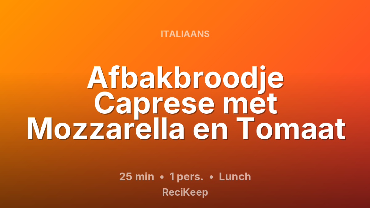 Receptkaart Afbakbroodje Caprese met Mozzarella en Tomaat – Lunch