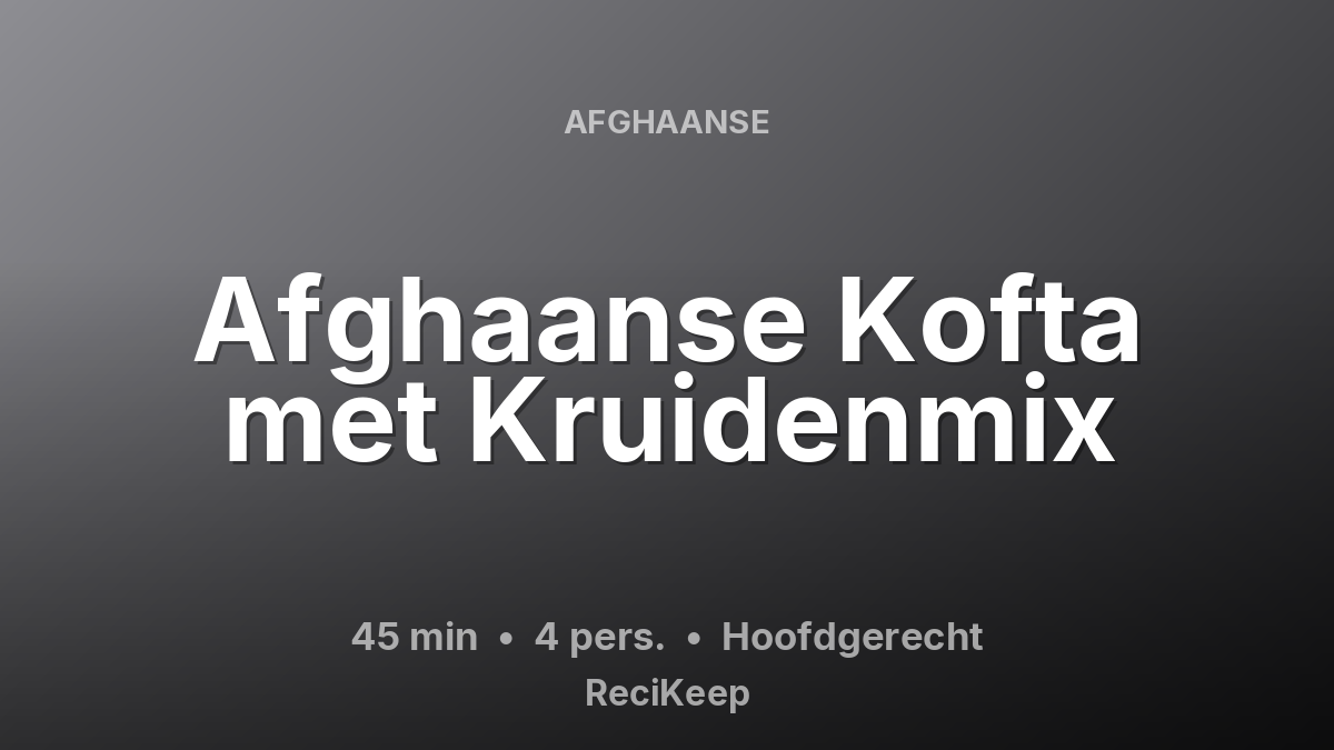 Receptkaart Afghaanse Kofta met Kruidenmix – Hoofdgerecht
