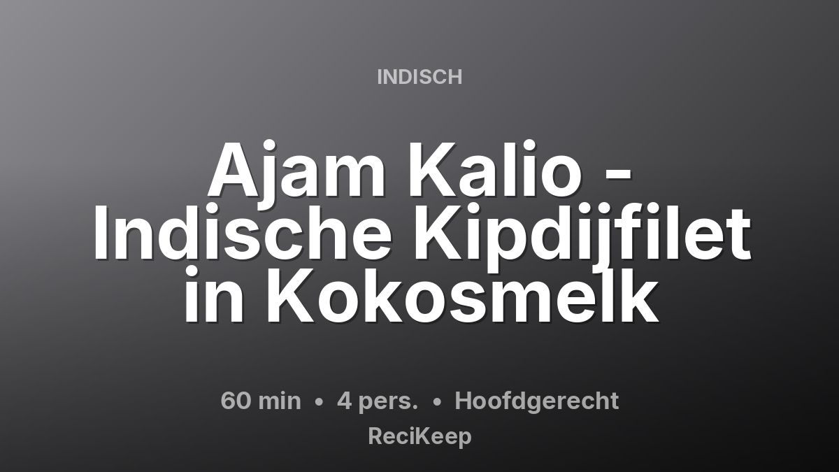Receptkaart Ajam Kalio - Indische Kipdijfilet in Kokosmelk – Hoofdgerecht