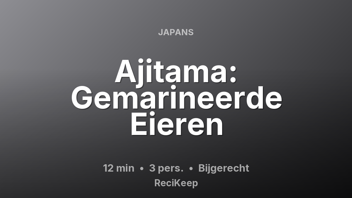 Receptkaart Ajitama: Gemarineerde Eieren – Bijgerecht