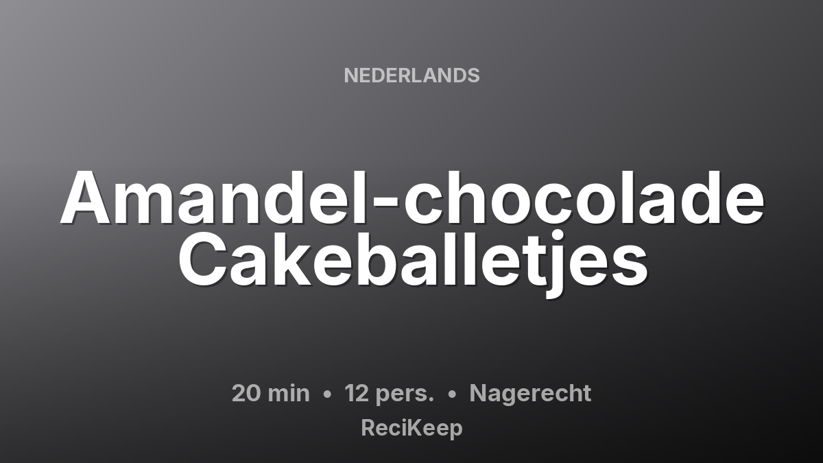 Receptkaart Amandel-chocolade Cakeballetjes – Nagerecht