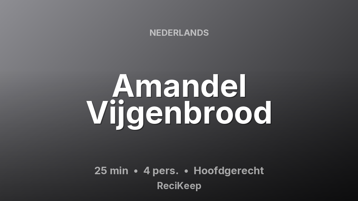 Receptkaart Amandel Vijgenbrood – Hoofdgerecht