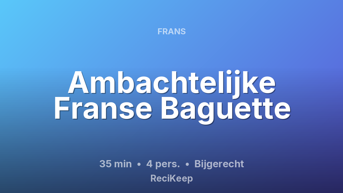 Receptkaart Ambachtelijke Franse Baguette – Bijgerecht