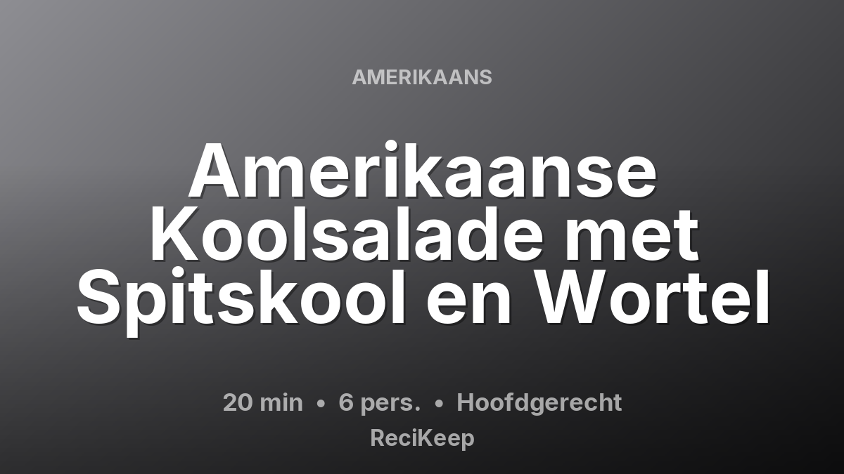 Receptkaart Amerikaanse Koolsalade met Spitskool en Wortel – Hoofdgerecht