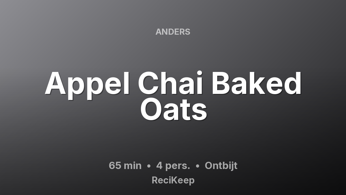 Receptkaart Appel Chai Baked Oats – Ontbijt