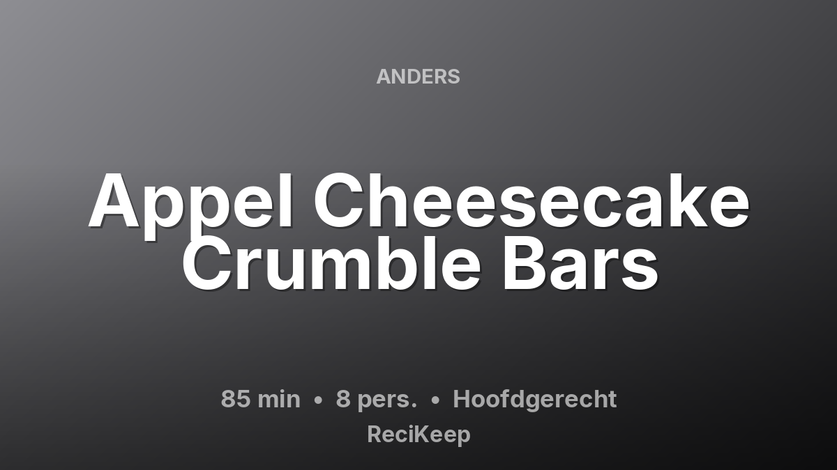 Receptkaart Appel Cheesecake Crumble Bars – Hoofdgerecht