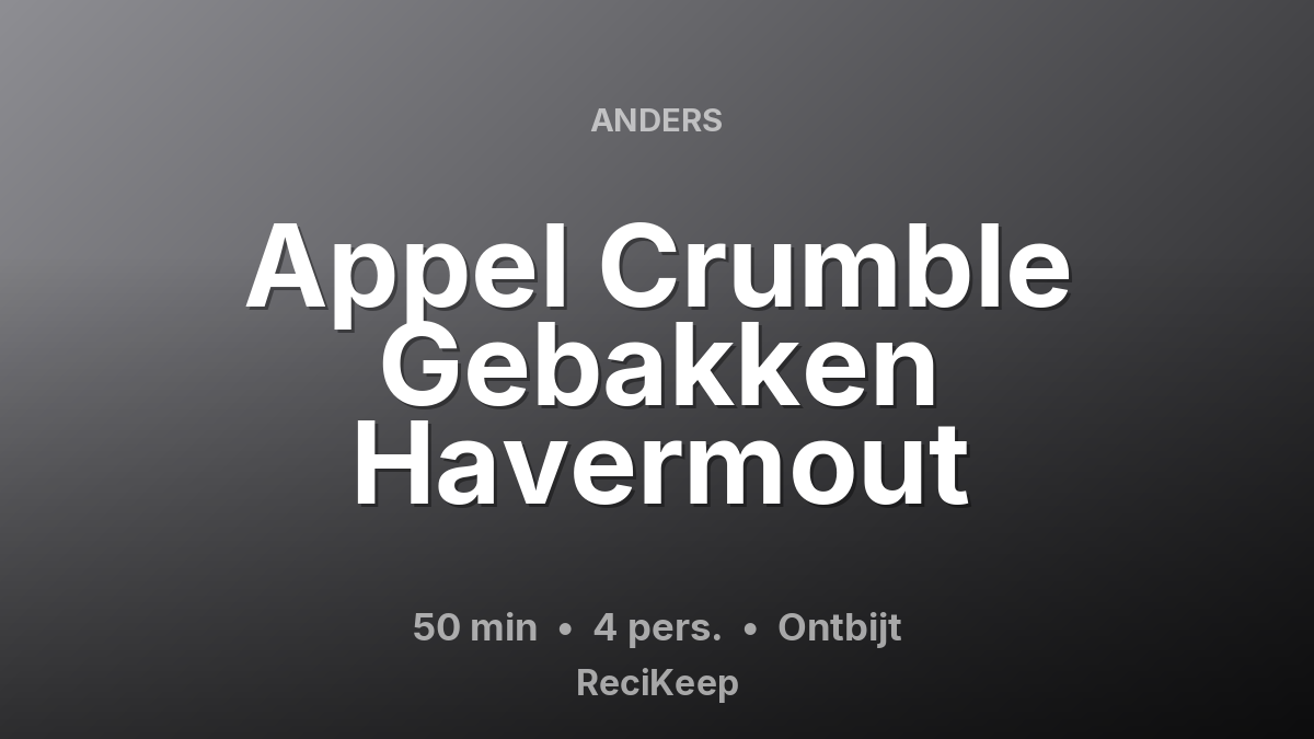 Receptkaart Appel Crumble Gebakken Havermout – Ontbijt