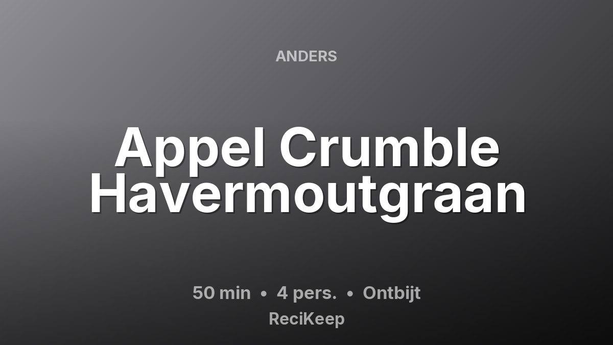 Receptkaart Appel Crumble Havermoutgraan – Ontbijt
