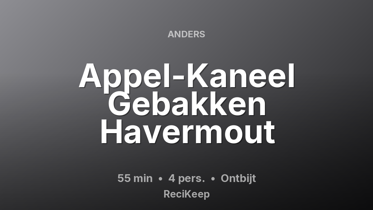 Receptkaart Appel-Kaneel Gebakken Havermout – Ontbijt