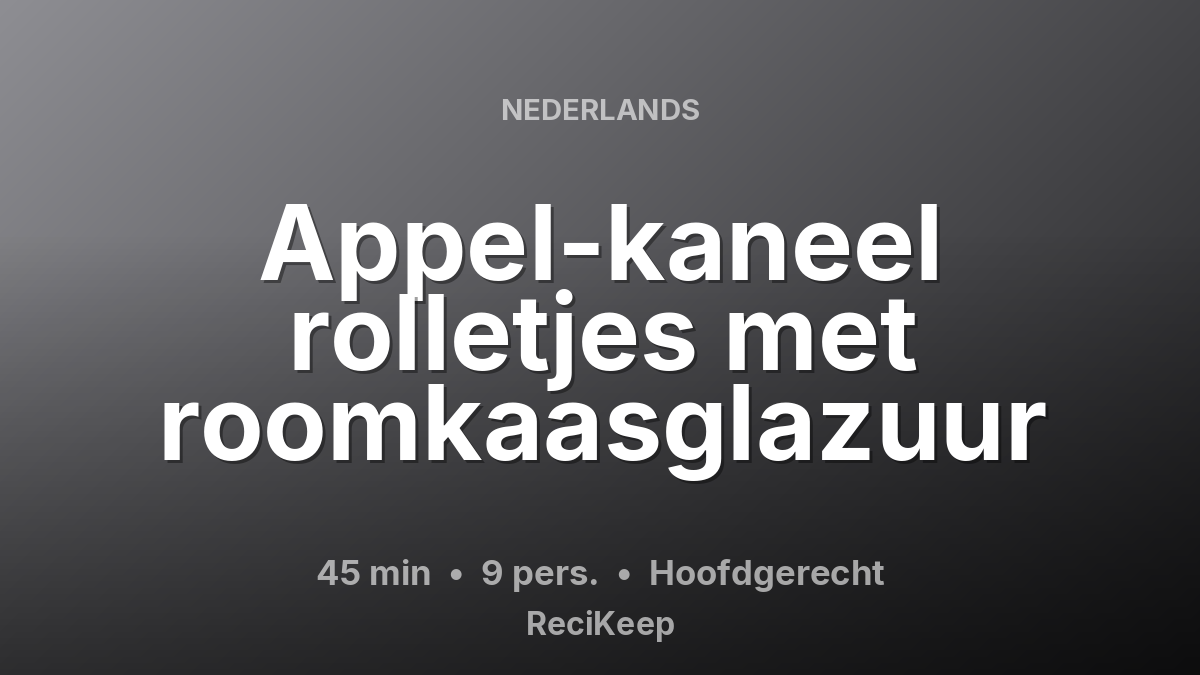 Receptkaart Appel-kaneel rolletjes met roomkaasglazuur – Hoofdgerecht