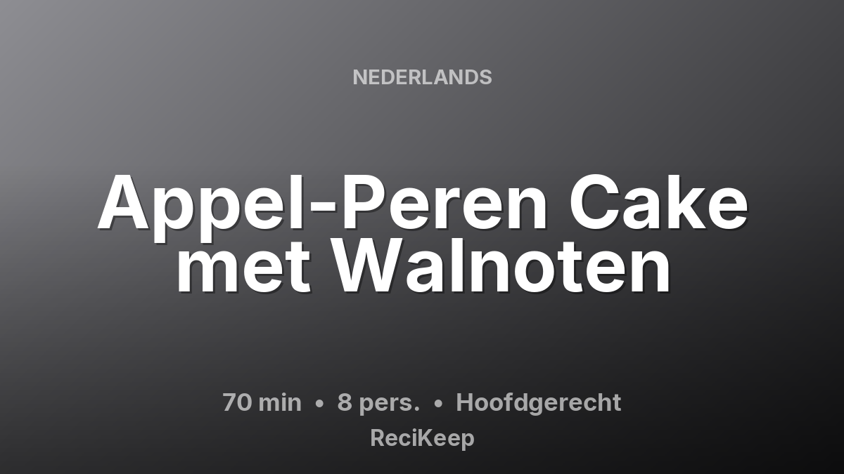 Receptkaart Appel-Peren Cake met Walnoten – Hoofdgerecht