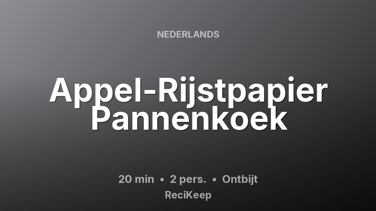 Receptkaart Appel-Rijstpapier Pannenkoek – Ontbijt