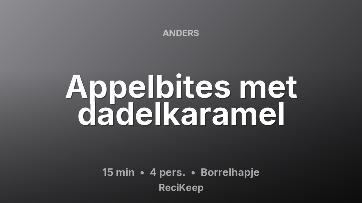 Receptkaart Appelbites met dadelkaramel – Borrelhapje
