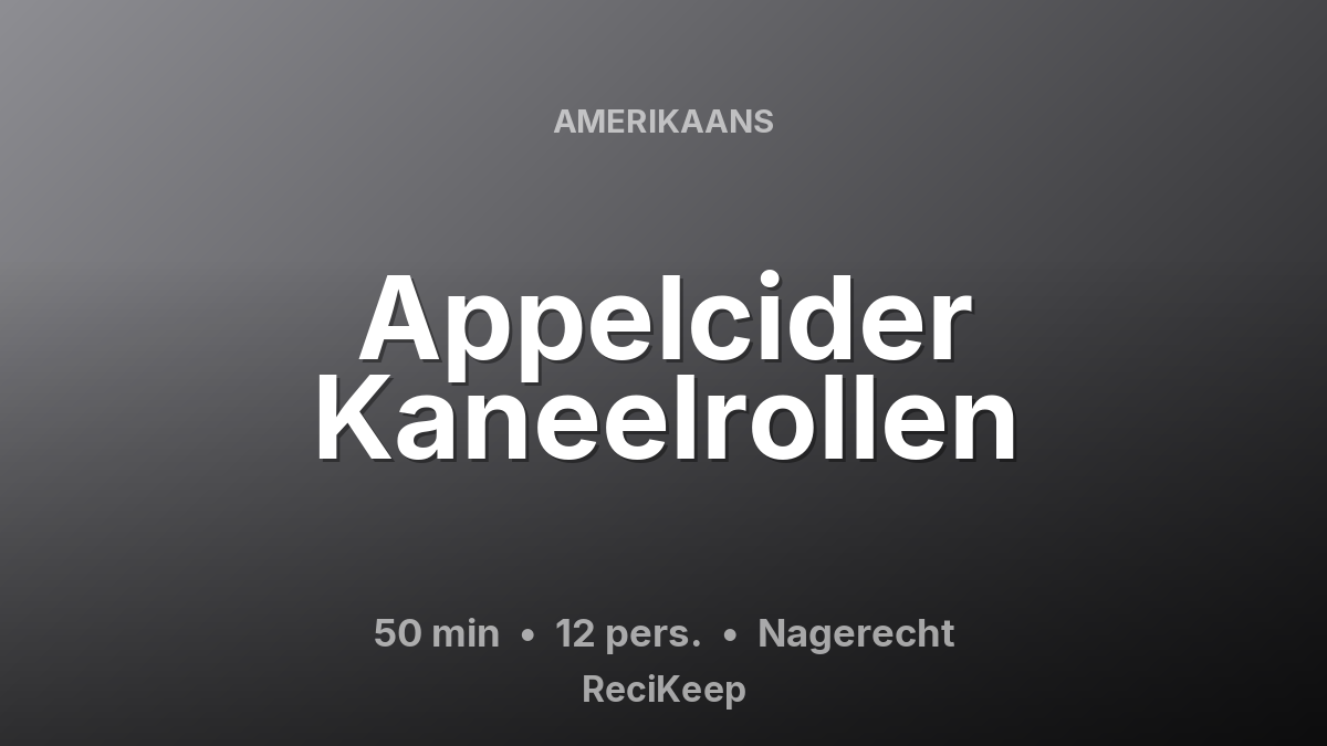 Receptkaart Appelcider Kaneelrollen – Nagerecht