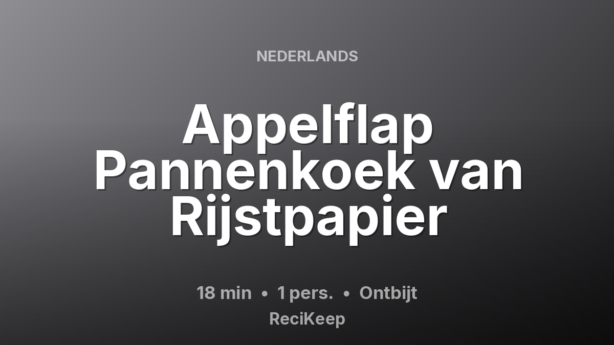 Receptkaart Appelflap Pannenkoek van Rijstpapier – Ontbijt