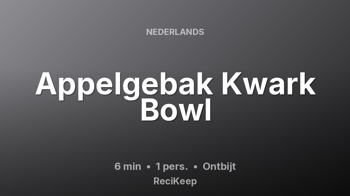 Receptkaart Appelgebak Kwark Bowl – Ontbijt