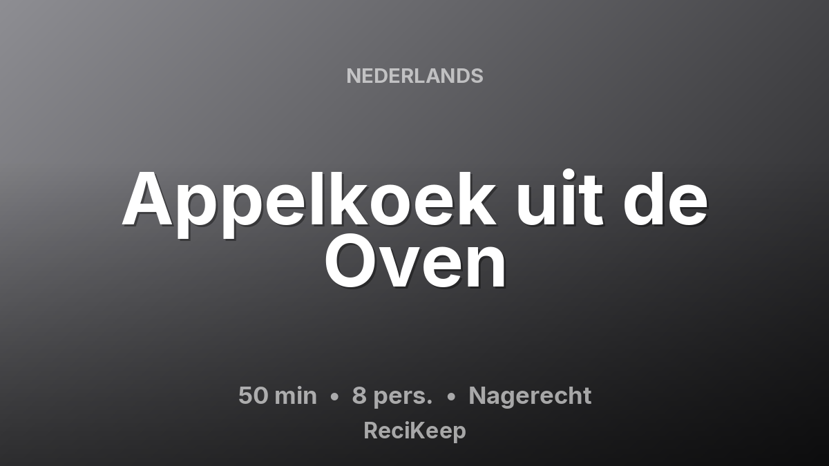 Receptkaart Appelkoek uit de Oven – Nagerecht