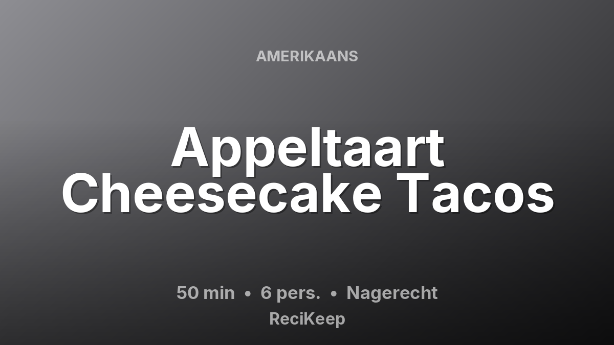 Receptkaart Appeltaart Cheesecake Tacos – Nagerecht