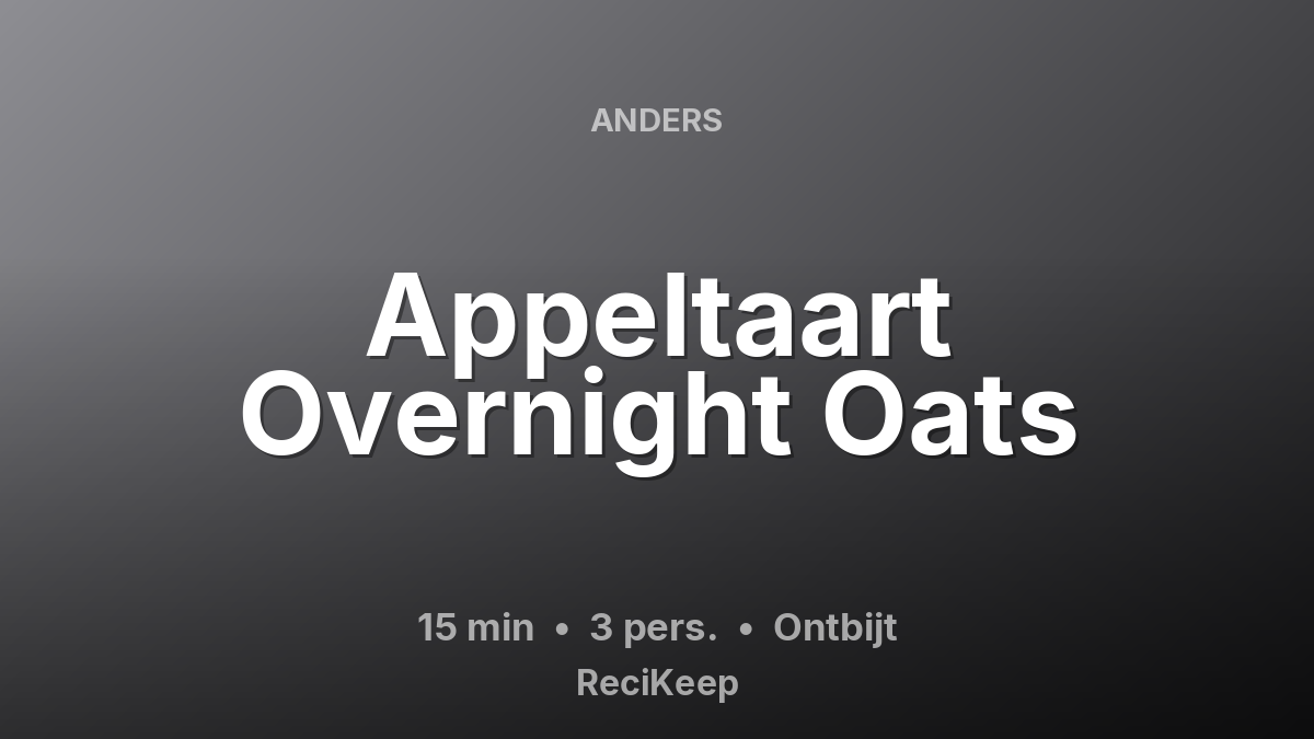 Receptkaart Appeltaart Overnight Oats – Ontbijt
