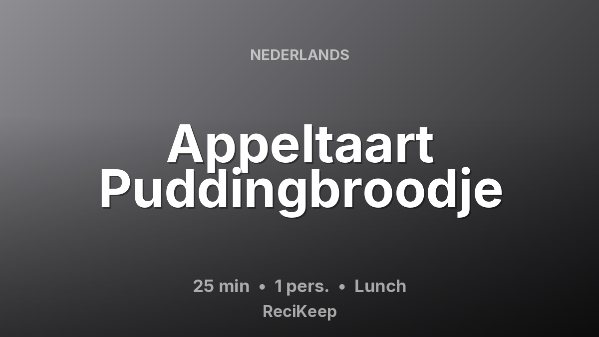 Receptkaart Appeltaart Puddingbroodje – Lunch