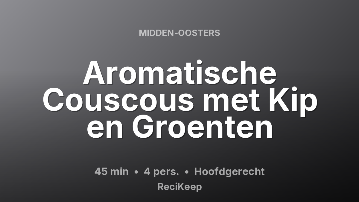 Receptkaart Aromatische Couscous met Kip en Groenten – Hoofdgerecht
