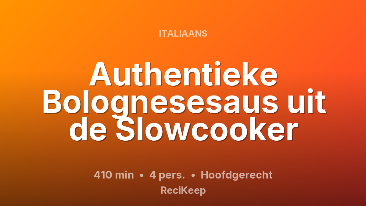 Receptkaart Authentieke Bolognesesaus uit de Slowcooker – Hoofdgerecht