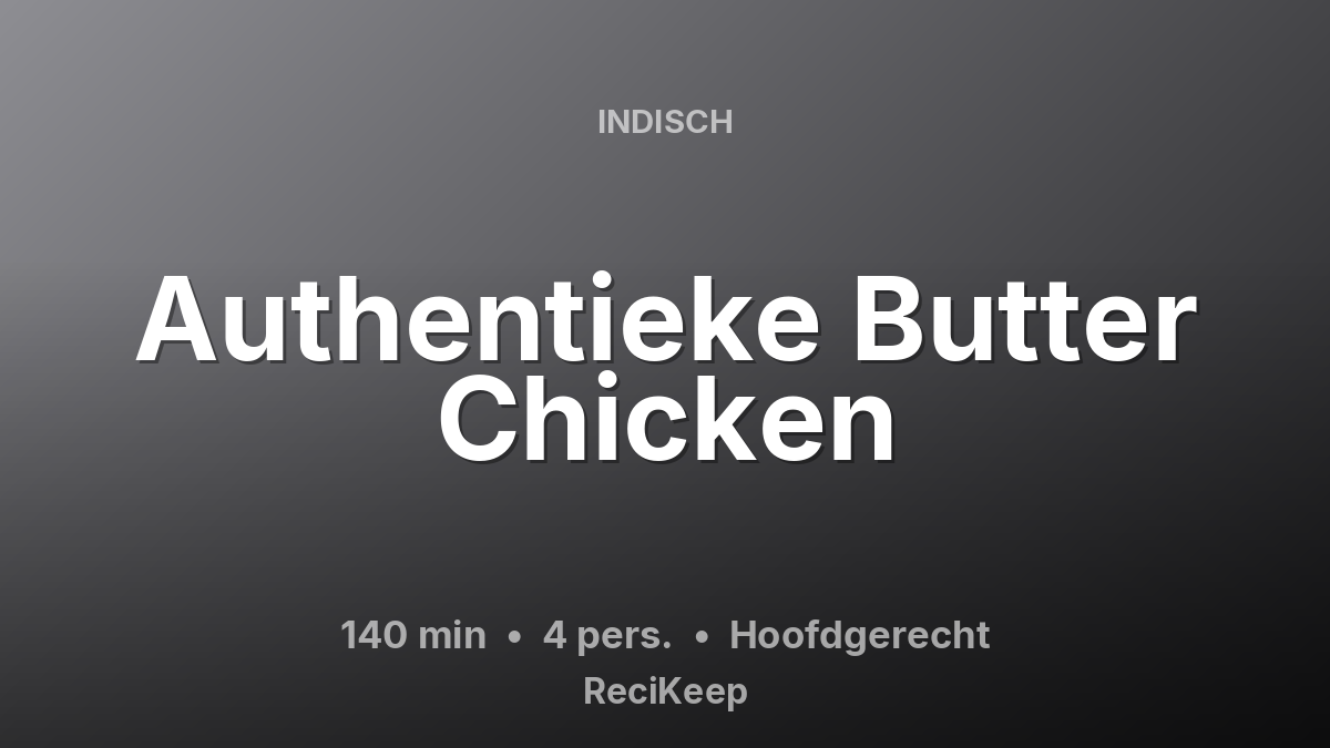 Receptkaart Authentieke Butter Chicken – Hoofdgerecht