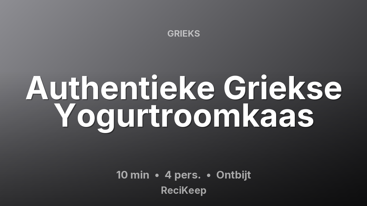 Receptkaart Authentieke Griekse Yogurtroomkaas – Ontbijt