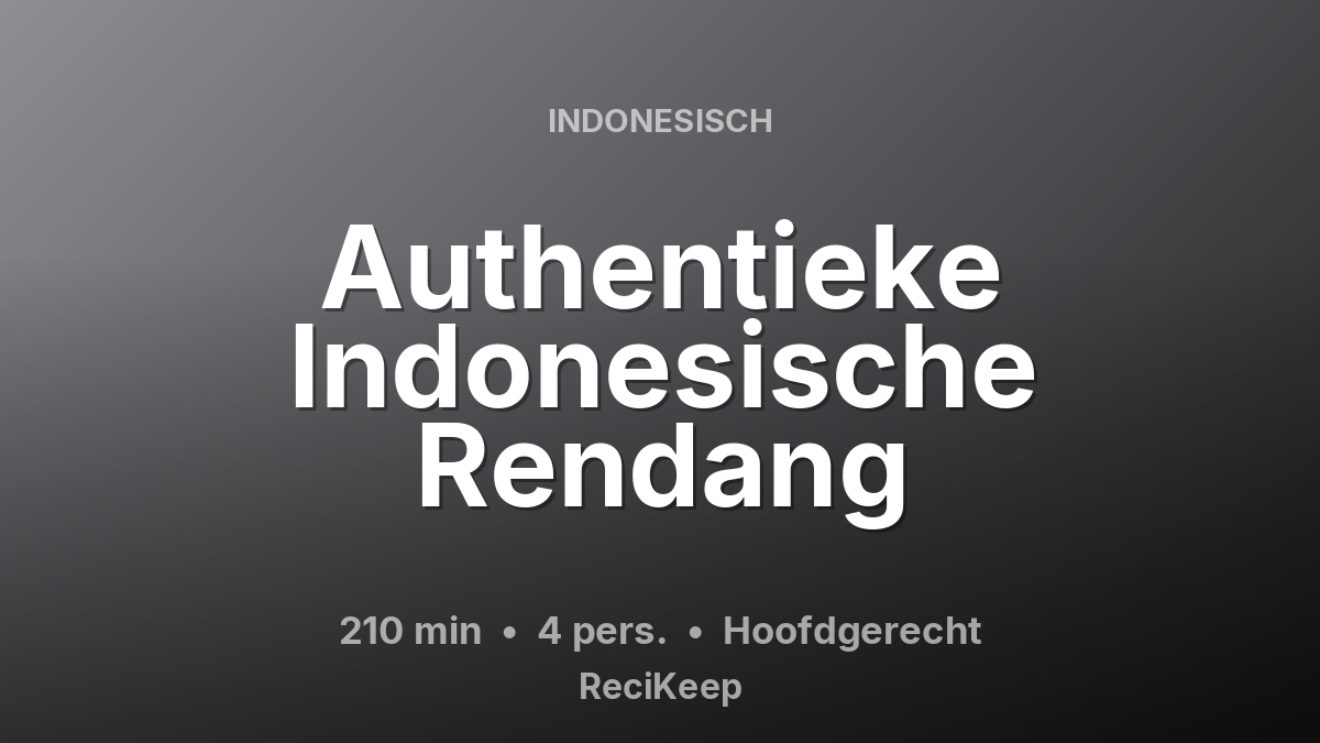 Receptkaart Authentieke Indonesische Rendang – Hoofdgerecht