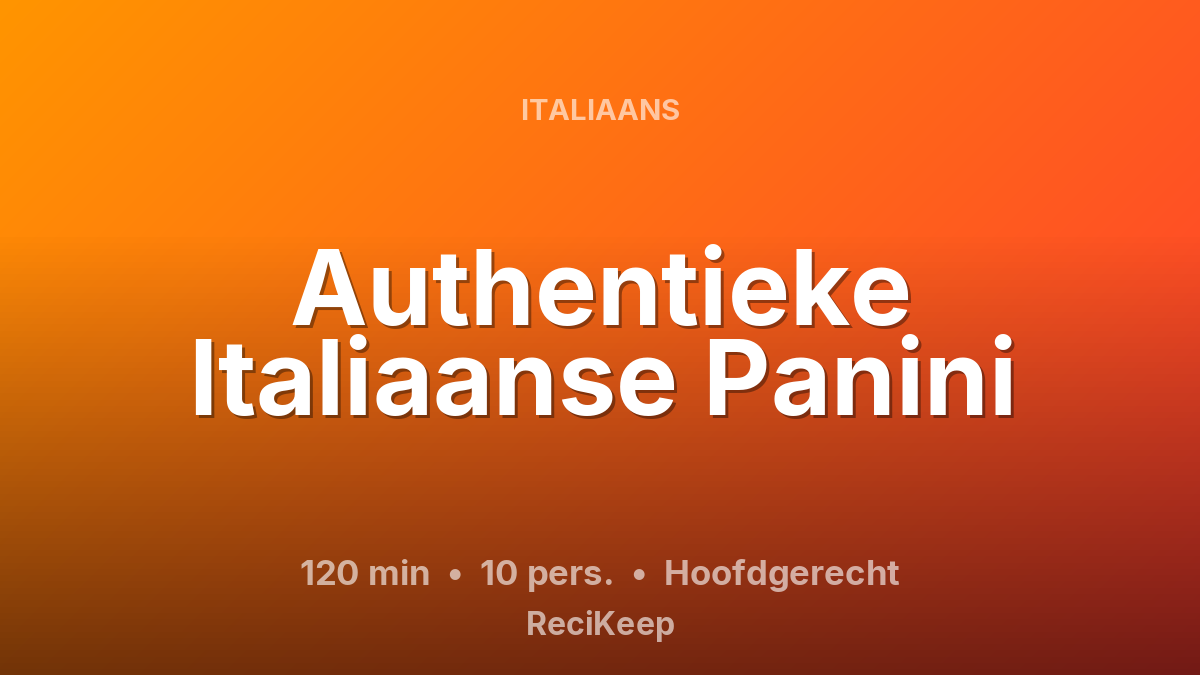 Receptkaart Authentieke Italiaanse Panini – Hoofdgerecht