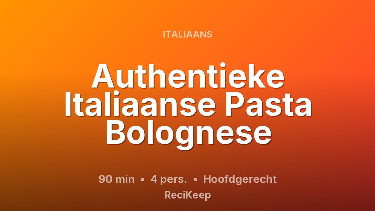 Receptkaart Authentieke Italiaanse Pasta Bolognese – Hoofdgerecht