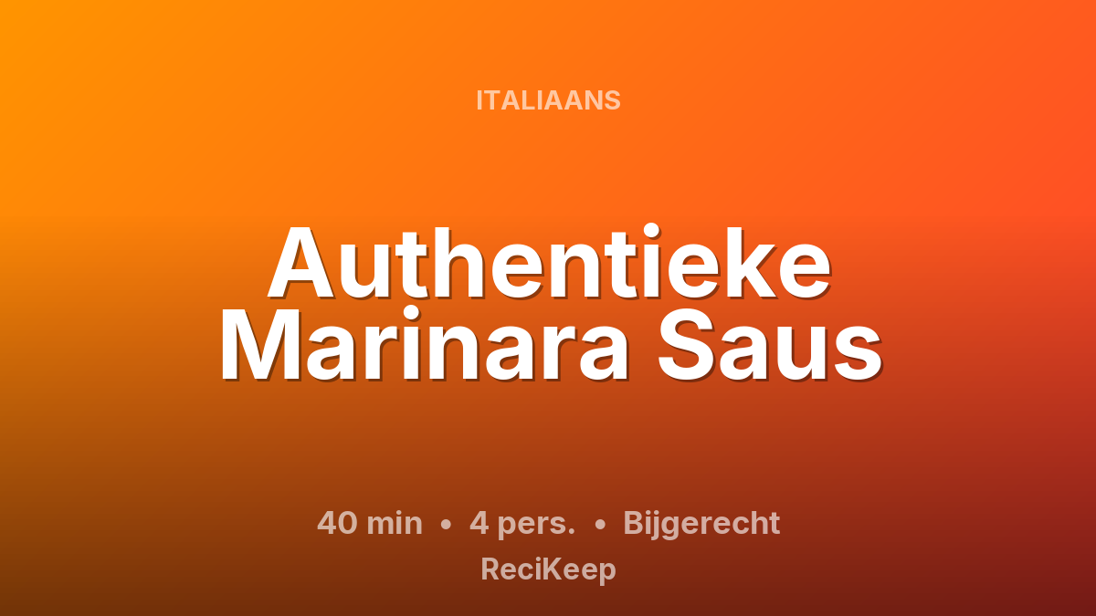 Receptkaart Authentieke Marinara Saus – Bijgerecht