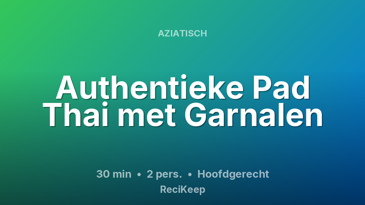 Receptkaart Authentieke Pad Thai met Garnalen – Hoofdgerecht