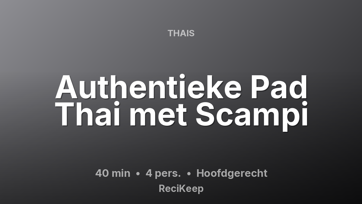 Receptkaart Authentieke Pad Thai met Scampi – Hoofdgerecht
