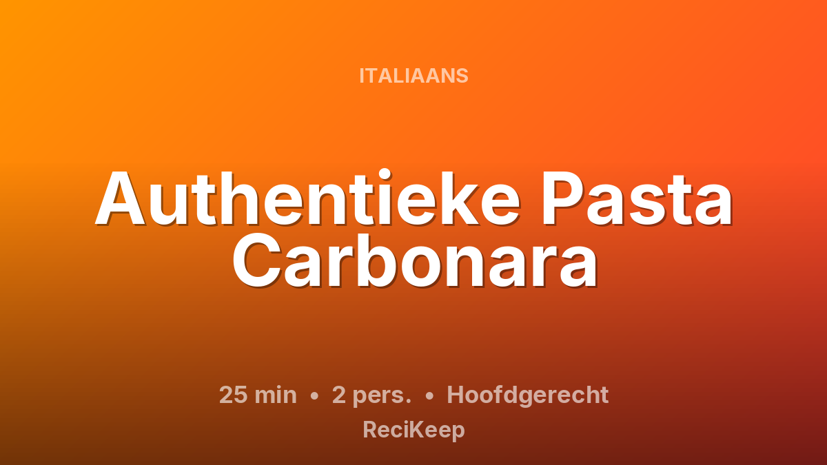 Receptkaart Authentieke Pasta Carbonara – Hoofdgerecht