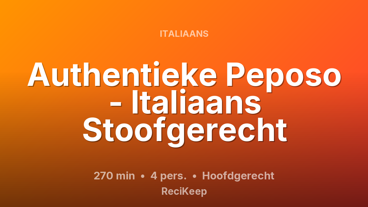 Receptkaart Authentieke Peposo - Italiaans Stoofgerecht – Hoofdgerecht