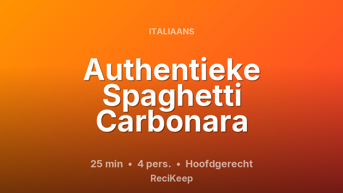 Receptkaart Authentieke Spaghetti Carbonara – Hoofdgerecht