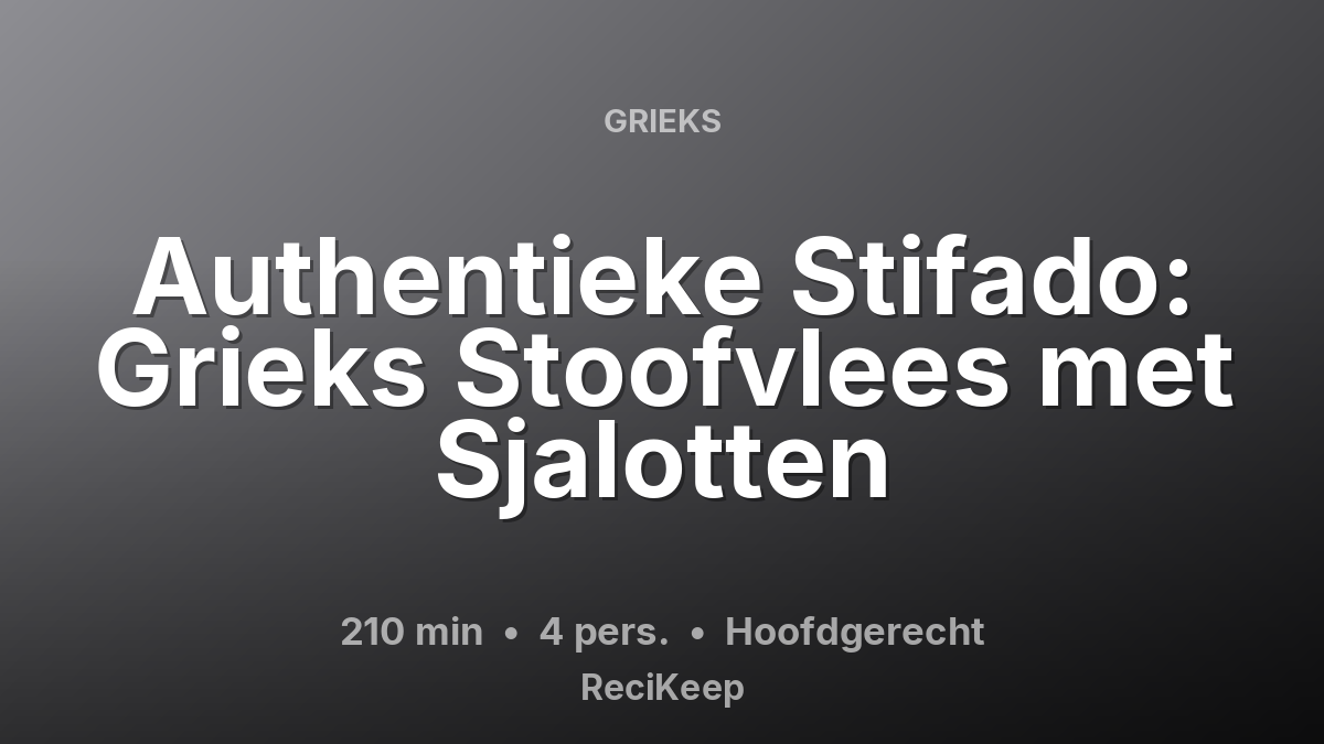 Receptkaart Authentieke Stifado: Grieks Stoofvlees met Sjalotten – Hoofdgerecht