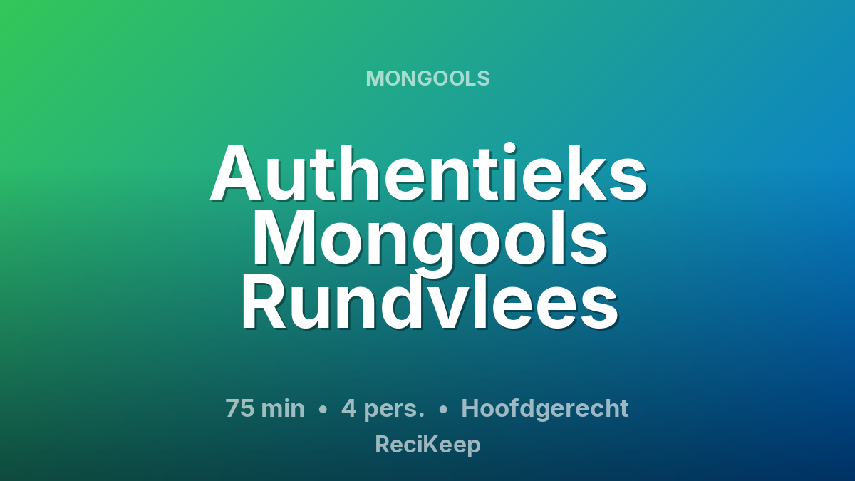Receptkaart Authentieks Mongools Rundvlees – Hoofdgerecht
