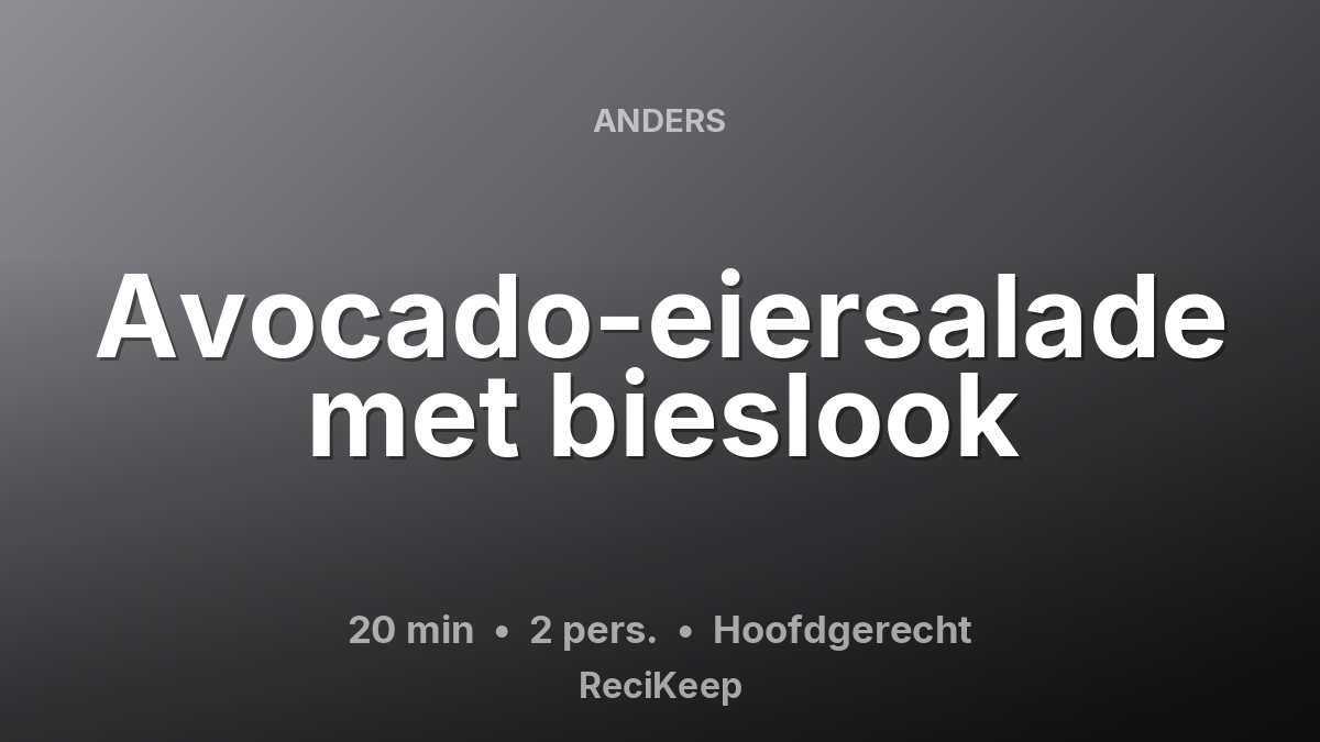 Receptkaart Avocado-eiersalade met bieslook – Hoofdgerecht